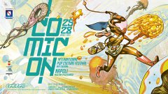 COMICON Napoli 2024. XXIV Edizione del Festival Internazionale della Cultura Pop